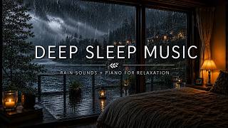 No Ads 😴 Deep Sleep Therapy | Heavy Rain and Emotional Piano Sounds