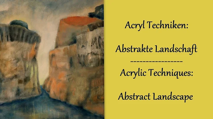 Acryl Techniken,Abstra...  Landschaft,Proze...  Ac...