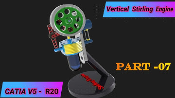 Stirling Engine Design in Catia |  Part -07 | Advanced Assembly | CATIA TUTORIALS