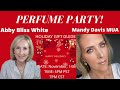 PERFUME PARTY - HOLIDAY PERFUME GIFT GUIDE - ABBY BLISS WHITE x MANDY DAVIS