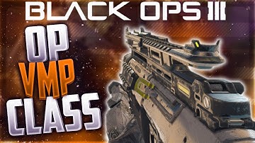 HOW TO MAKE THE VMP OVERPOWERED! VMP BLACK OPS 3 BEST CLASS SETUP EVER!
