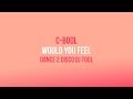 C-BOOL - Would You Feel (Dance 2 Disco DJ Tool)