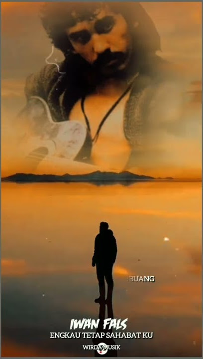 Iwan fals~ENGKAU TETAP SAHABATKU