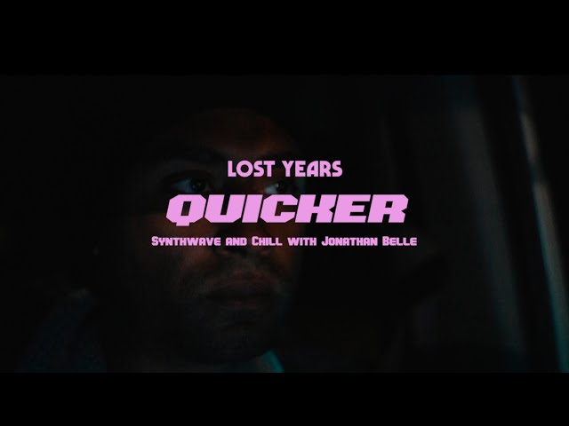 Lost Years - Quicker • Synthwave and Chill