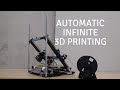 Automatic Infinite 3D Printer Mk. IV - Democratize Manufacturing with Conveyor Belt 3D Printing