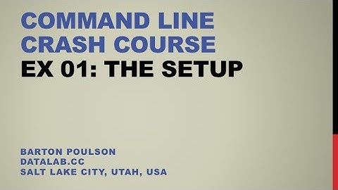 Command Line Crash Course - Ex 01 - The Setup