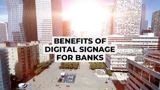 Benefits of Digital Signage for Banks: Scala Digital Signage Solutions