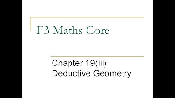 F3 Maths Core Chapter 19(iii) Deductive Geometry