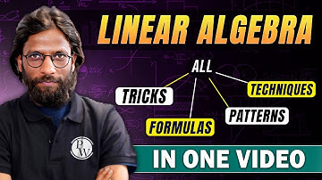 Linear Algebra - All Tricks, Formulas, Patterns, Techniques In One Video