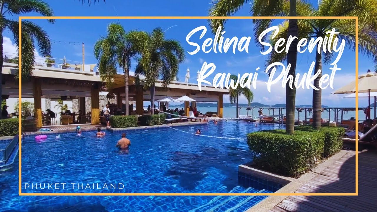 Selina Serenity Rawai Phuket / Best Beachfront Resort in Rawai Phuket, Thailand 🇹🇭