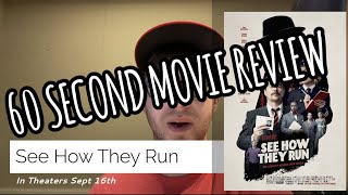 See How They Run 60 Second Movie Review