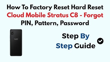 How To Factory Reset Hard Reset Cloud Mobile Stratus C8 - Forgot PIN, Pattern, Password