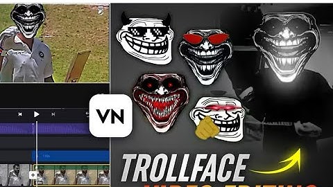 Trending Trollface Video Editing In Vn App | Vn App Troll Face Video Editing | Trollface Editing