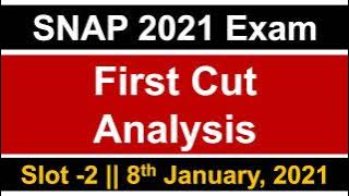 SNAP 2021 Slot 2 First Cut Analysis || Expected Cutoffs || Must Watch