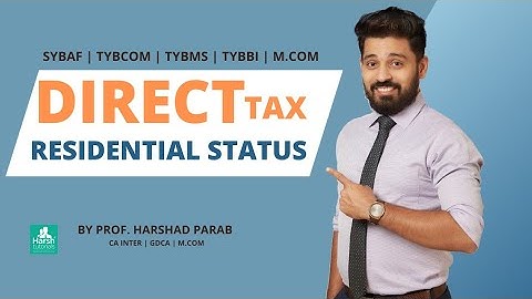 Direct Tax - Residencial Status Fast-track Revision for BAF BMS BCOM BBI MCOM by Harshad Parab