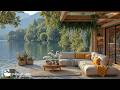 Start A Day With Tranquil Jazz Gentle Jazz In Lakeside Cabin With Summer Nature Ambience For Re 