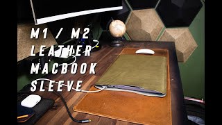 Handmade M1/M2 Leather MacBook Sleeve (ASMR)