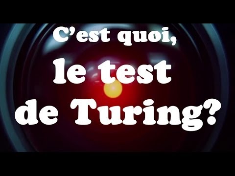 Vidéo: A quoi sert le test de Turing ?