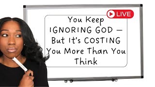 You Keep IGNORING GOD — But It’s COSTING You More Than You Think