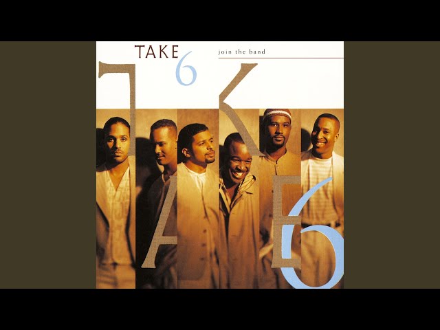 Take 6 - Take 6-Biggest Part Of Me