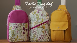 Charlie Sling Bag Sewing Pattern: Last Steps