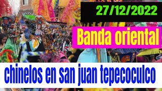 chinelos  san juan tepecoculco atlautla 2022 | 27 de diciembre 2022 | Banda oriental