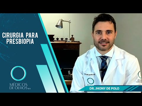 Vídeo: Presbiopia Do Olho - Sintomas, Diagnóstico, Tratamento, Correção Cirúrgica