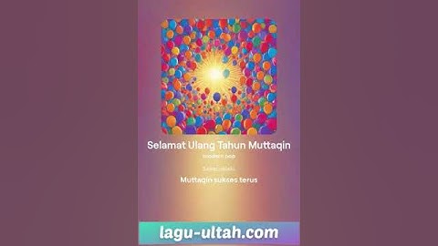 Thumbnail of Lagu Ulang Tahun Muttaqin 2