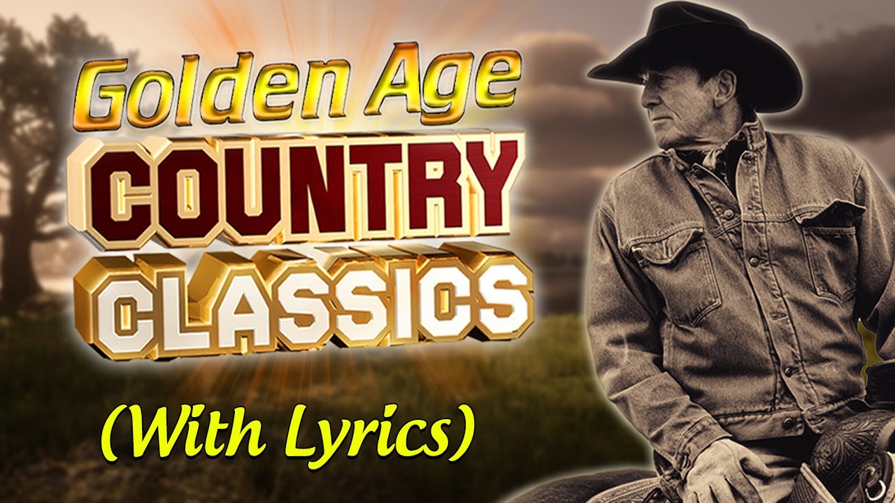 Greatest Hits Classic Country Songs Of All Time With Lyrics 🤠 The Best ...