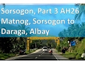 Sorsogon, Part 3 AH26 Matnog, Sorsogon to Daraga, Albay
