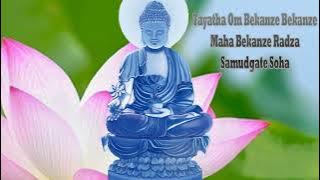 Tayatha Om Bekanze Bekanze Maha Bekanze Radza Samudgate  Soha - Medicine Buddha Mantra