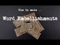 How to make ... Word Embellishments