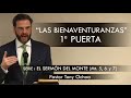“LAS BIENAVENTURANZAS”, 1ª Puerta | Pastor Tony Ochoa. Predicaciones, estudios bíblicos.