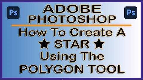 How To  Easily Create A Star Using The Polygon Tool In Adobe Photoshop| CC |