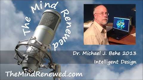 Dr. Michael J. Behe : Intelligent Design and the Limits of Darwinism