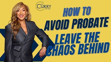 The Probate Trap: How to Avoid Leaving Chaos