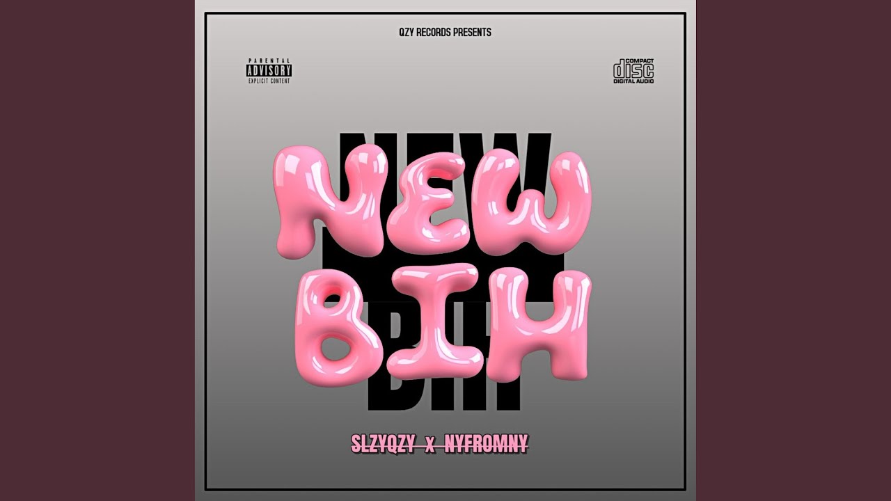 NEW BIH (feat. NYFROMNY)