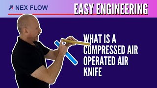 EASY ENGINEERING - What is a Compressed Air Operated Air Knife