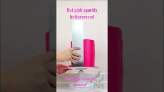 How to Make HOT PINK SPARKLY BUTTERCREAM: Edible Glitter Glam Cake Tutorial #youtubeshorts #cake