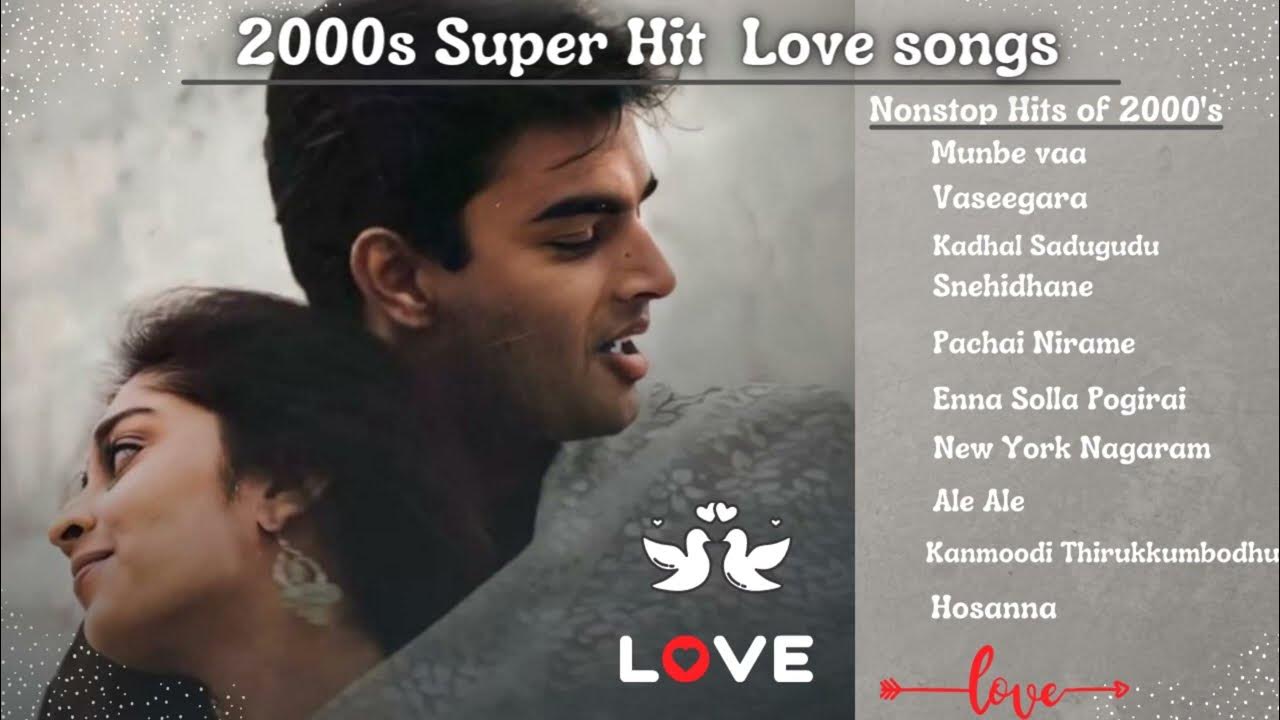 2000s-super-hit-love-songs-2000s-tamil-evergreen-love-songs-tamil