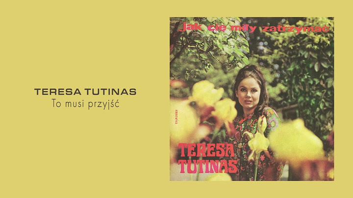 Teresa Tutinas - To musi przyjść [Official Audio]