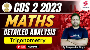 CDS 2 2023 MATHS Detailed Analysis | Trigonometry | Maths Analysis of CDS 2023 | Deependra Singh