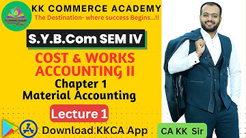 Sybcom |Semester 4| Cost & Works Accounting II | Chapter 1 Material Accounting | Lecture 1 #kkca