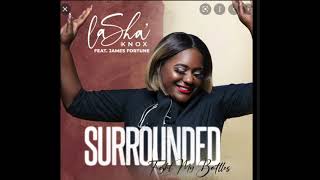 Video thumbnail of "Surrounded (Fight my Battles) - LaSha Knox feat. James Fortune -    instrumental"