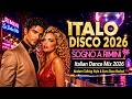 Italo Disco 2026 • Sogno A Rimini | Italian Dance Mix 2026 | Modern Talking Euro Disco Revival
