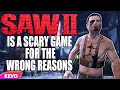 Saw 2 Game is scary for the wrong reasons