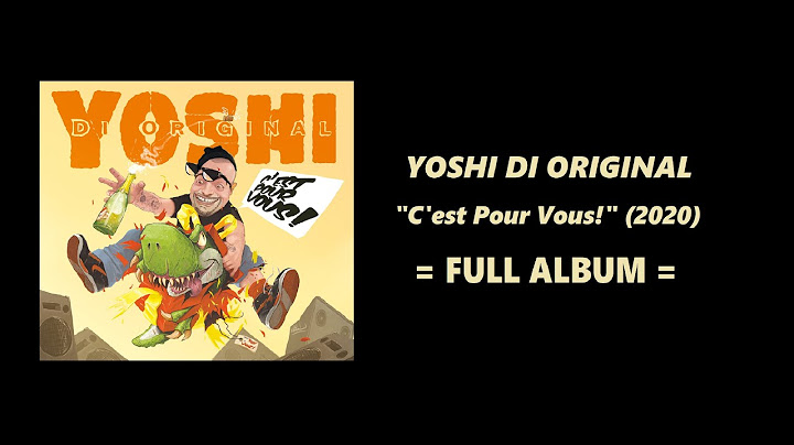 YOSHI DI ORIGINAL - C'EST POUR VOUS! (FULL ALBUM - 2020)