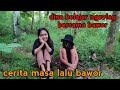 Vlog 1 cerita masa lalu bawor