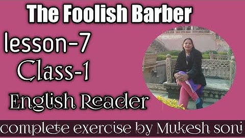 Class-1,lesson-7,The Foolish Barber,English Reader Mittsure Complete exercise by Mukesh soni