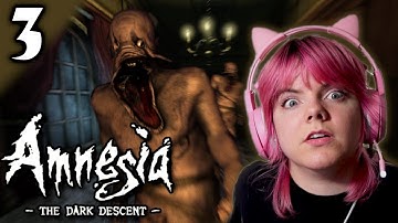 Things Are Getting 2 SPOOPY [Amnesia: The Dark Descent - Part 3]